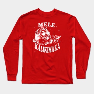 Mele Kalikimaka Hawaiian santa xmas hawaii Christmas Long Sleeve T-Shirt